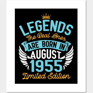 Legends The Real Ones Are Born In August 1955 Limited Edition Happy Birthday 65 Years Old To Me You Posters and Art